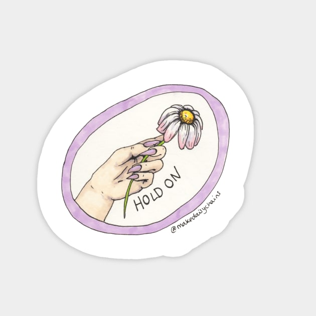 Hold On Sticker by makedaisychains